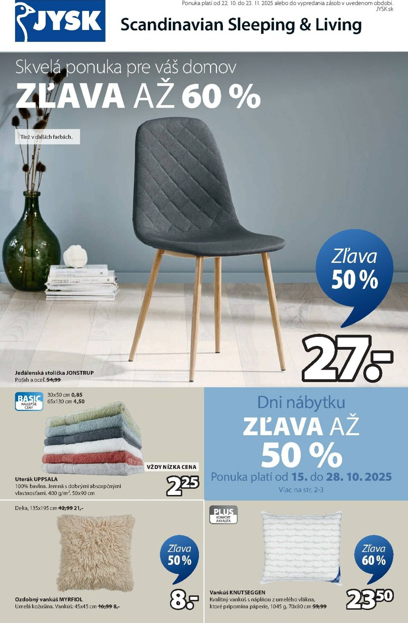 Page 1 of Aktuálny jysk leták platný od stredy 22.10 do 23.11